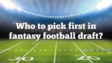 Who to pick first in fantasy football draft?