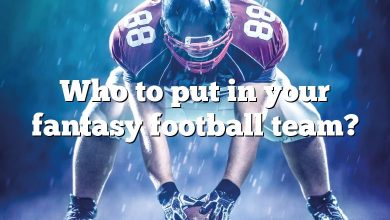Who to put in your fantasy football team?