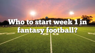 Who to start week 1 in fantasy football?