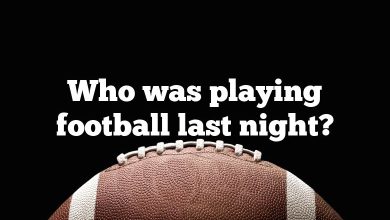 Who was playing football last night?