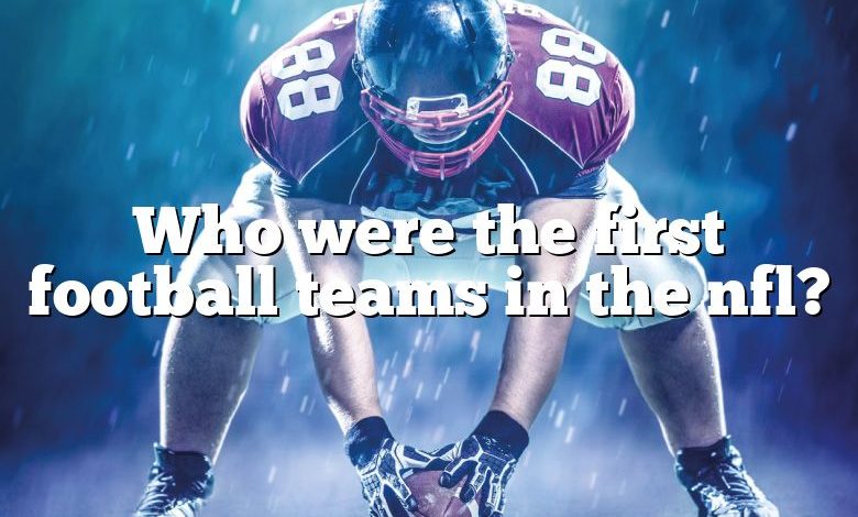 Who were the first football teams in the nfl?