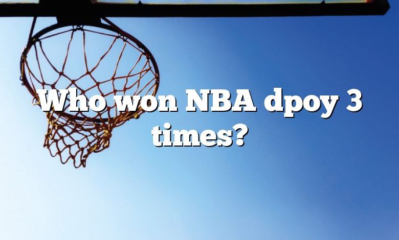Who won NBA dpoy 3 times?