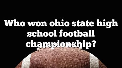 Who won ohio state high school football championship?