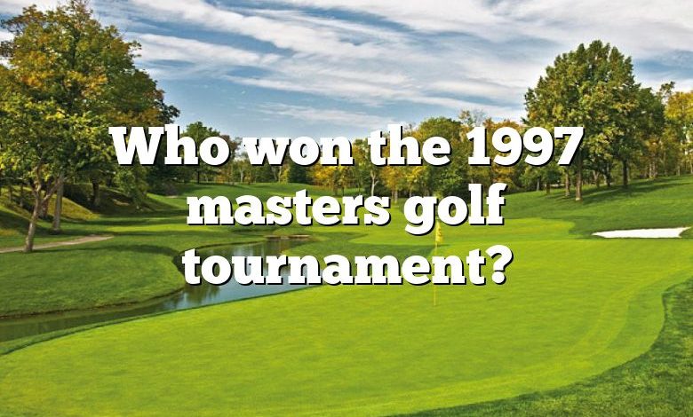 Who won the 1997 masters golf tournament?