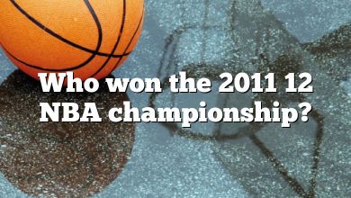 Who won the 2011 12 NBA championship?