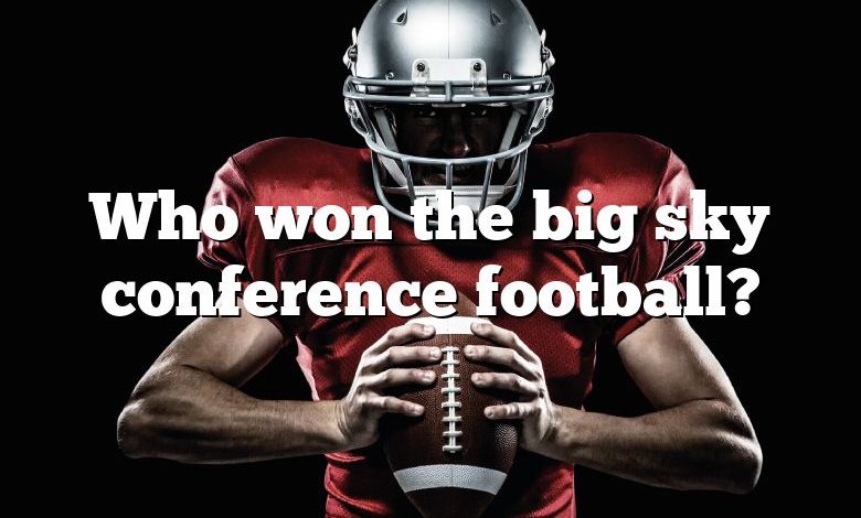 Who won the big sky conference football?