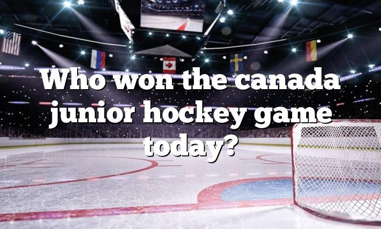 Who won the canada junior hockey game today?
