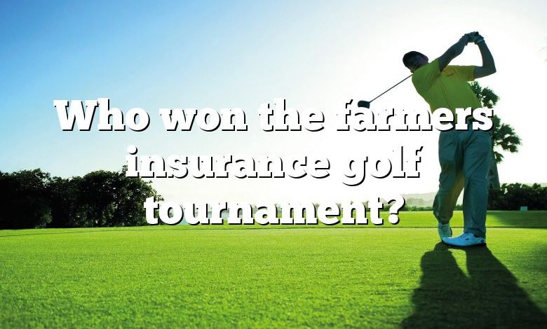 Who won the farmers insurance golf tournament?