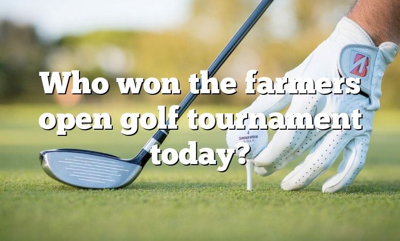 Who won the farmers open golf tournament today?