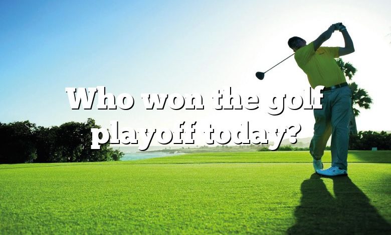 Who won the golf playoff today?