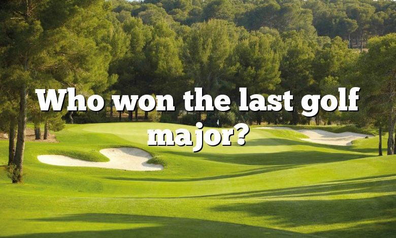 Who won the last golf major?