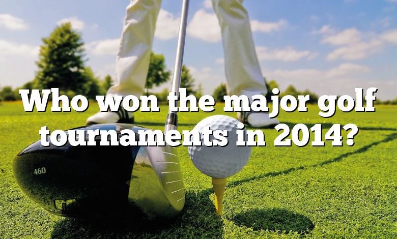 Who won the major golf tournaments in 2014?