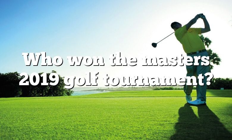 Who won the masters 2019 golf tournament?