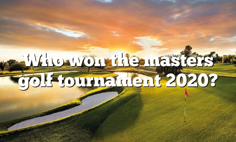 Who won the masters golf tournament 2020?