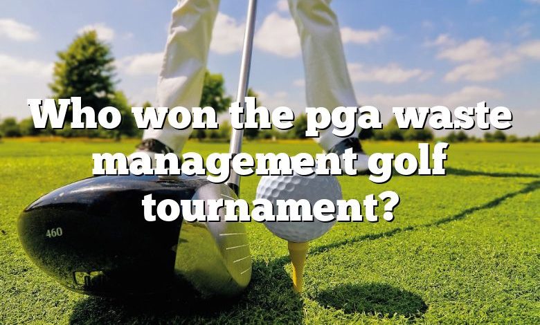 Who won the pga waste management golf tournament?