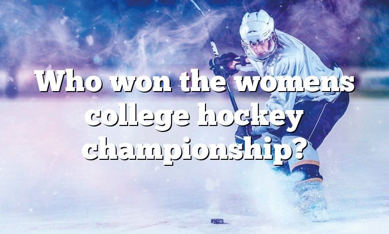 Who won the womens college hockey championship?