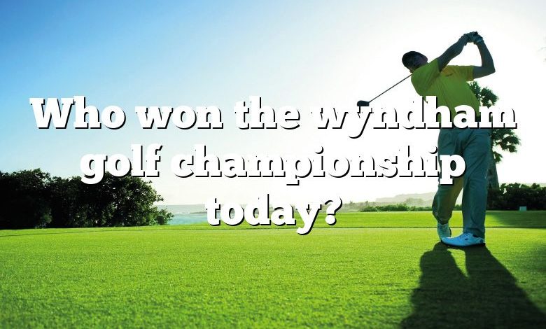 Who won the wyndham golf championship today?