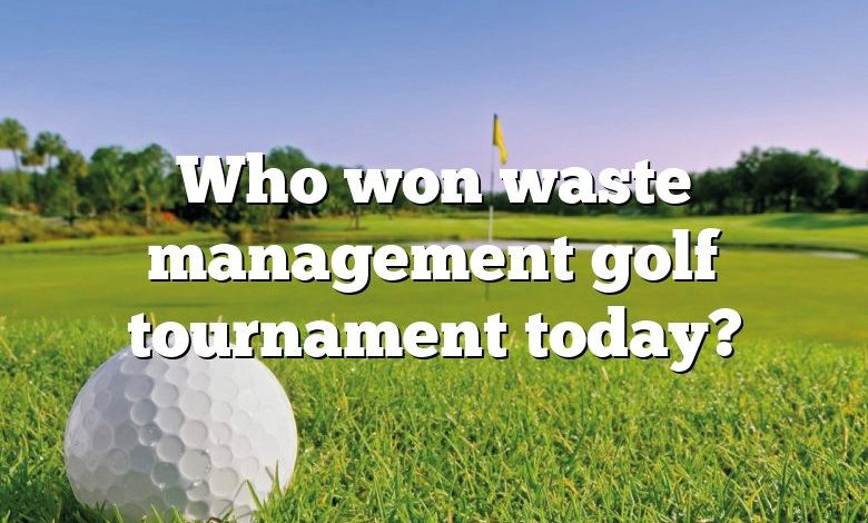 Who won waste management golf tournament today?