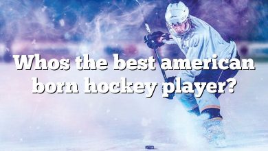 Whos the best american born hockey player?