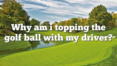 Why am i topping the golf ball with my driver?