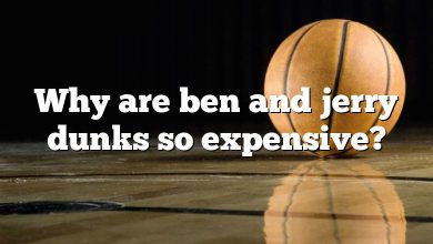 Why are ben and jerry dunks so expensive?