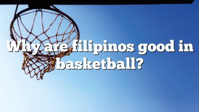 Why are filipinos good in basketball?