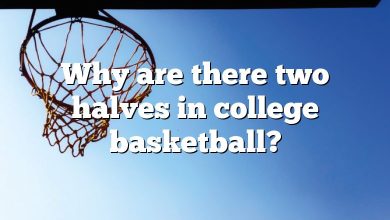 Why are there two halves in college basketball?