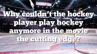 Why couldn’t the hockey player play hockey anymore in the movie the cutting edge?