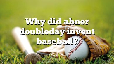 Why did abner doubleday invent baseball?