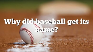 Why did baseball get its name?