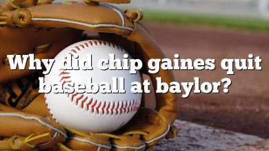 Why did chip gaines quit baseball at baylor?