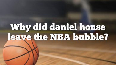 Why did daniel house leave the NBA bubble?