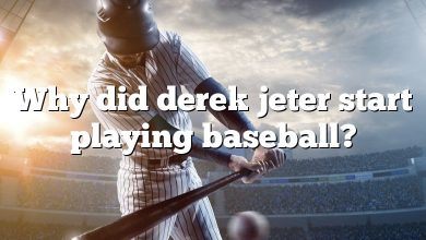 Why did derek jeter start playing baseball?