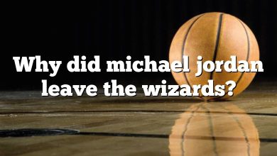 Why did michael jordan leave the wizards?