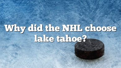 Why did the NHL choose lake tahoe?