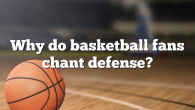 Why do basketball fans chant defense?