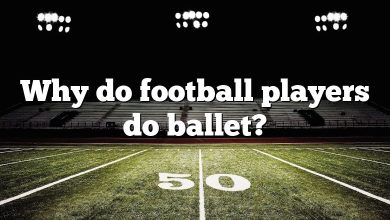 Why do football players do ballet?