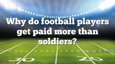 Why do football players get paid more than soldiers?