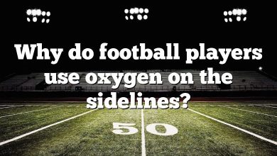 Why do football players use oxygen on the sidelines?
