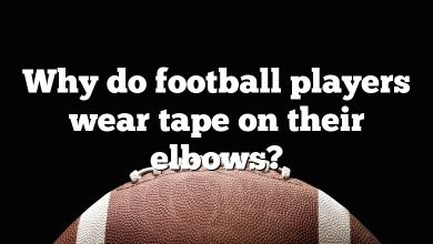 Why do football players wear tape on their elbows?