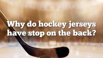Why do hockey jerseys have stop on the back?