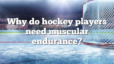 Why do hockey players need muscular endurance?