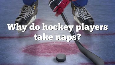 Why do hockey players take naps?