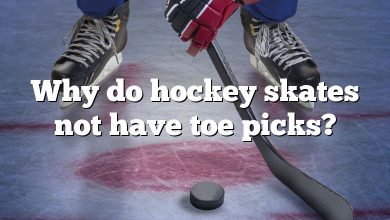 Why do hockey skates not have toe picks?