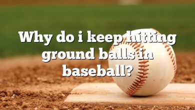 Why do i keep hitting ground balls in baseball?