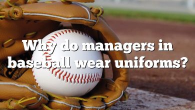 Why do managers in baseball wear uniforms?