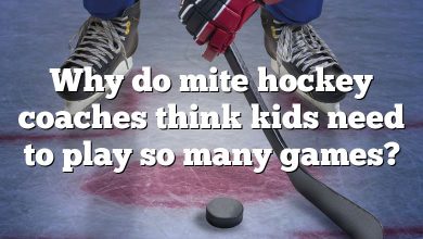 Why do mite hockey coaches think kids need to play so many games?