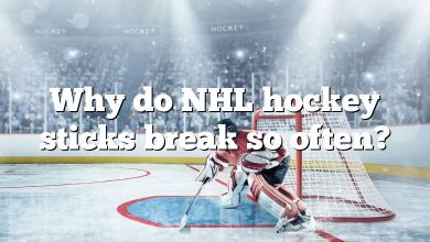 Why do NHL hockey sticks break so often?