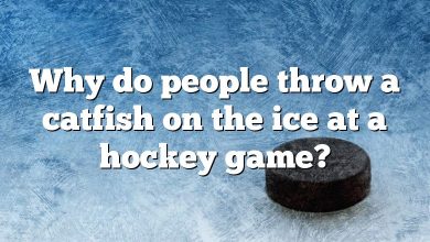 Why do people throw a catfish on the ice at a hockey game?