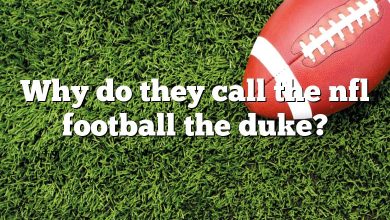 Why do they call the nfl football the duke?